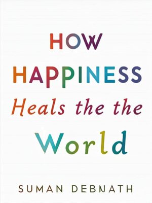 cover image of How Happiness Heals the World